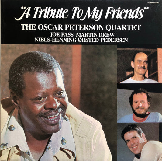 The Oscar Peterson Quartet : "A Tribute To My Friends" (LP, Album)