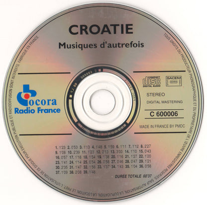 Various : Croatie: Musiques D'autrefois (CD, Album, Comp)