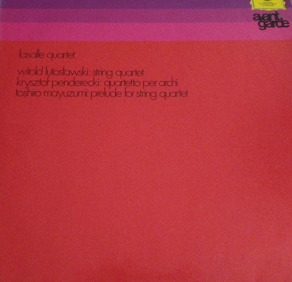 Lasalle Quartet, Witold Lutoslawski, Krzysztof Penderecki, Toshiro Mayuzumi : String Quartet / Quartetto Per Archi / Prelude For String Quartet (LP, Album)