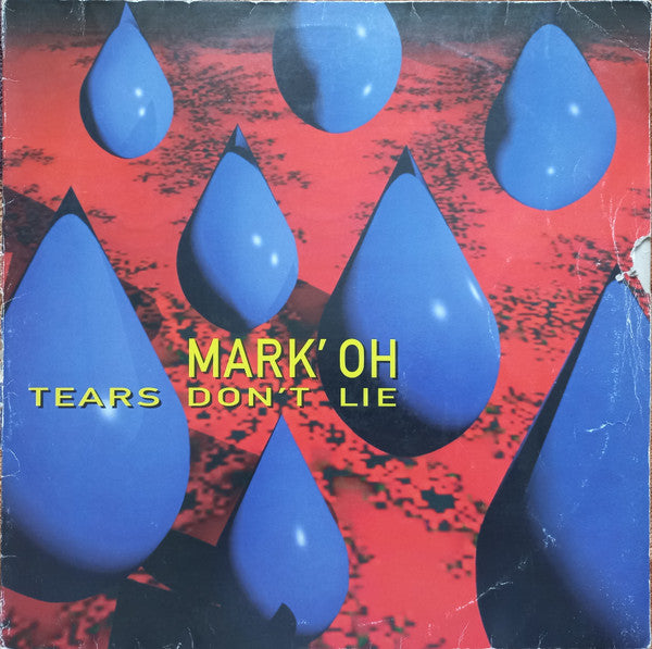 Mark 'Oh : Tears Don't Lie (12")