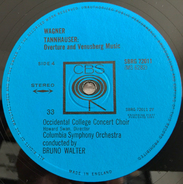 Bruno Walter Conducts Anton Bruckner, Richard Wagner, Columbia Symphony Orchestra, The Occidental College Concert Choir, Howard Swan : Symphony No. 4 ("The Romantic") / "Tannhauser" Overture & Venusberg Music. Record 1 (LP, Album)