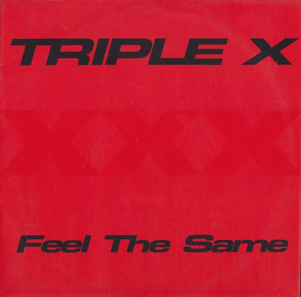 Triple X : Feel The Same (12")