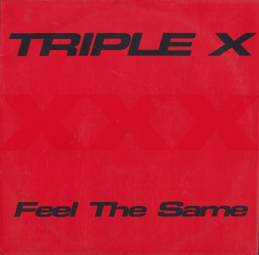 Triple X : Feel The Same (12")