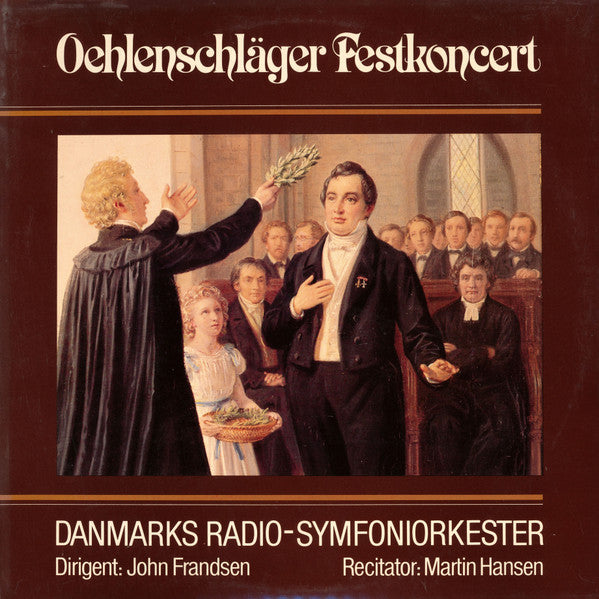 Danmarks Radios Symfoniorkester, John Frandsen, Martin Hansen (9) : Oehlenschläger Festkoncert (LP)