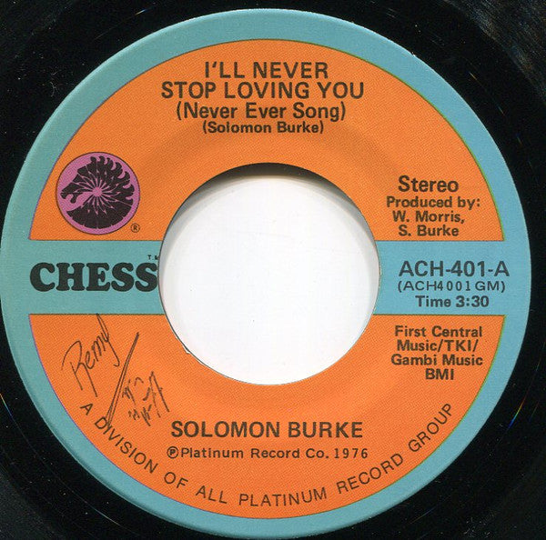 Solomon Burke : I'll Never Stop Loving You (Never Ever Song) (7", Single)