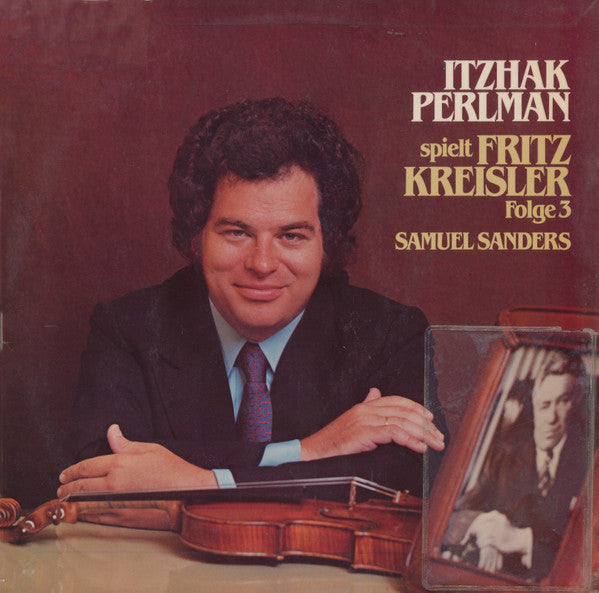 Itzhak Perlman, Fritz Kreisler, Samuel Sanders (2) : Itzhak Perlman Spielt Fritz Kreisler - Folge 3 (LP)