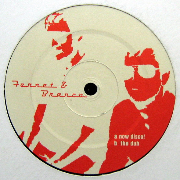 Fernet & Branco : Now Disco! (12", S/Sided)