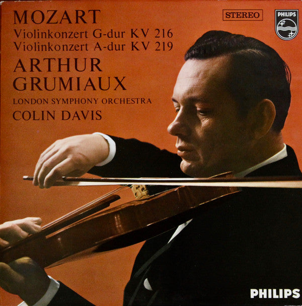 Wolfgang Amadeus Mozart, Arthur Grumiaux, Sir Colin Davis, London Symphony Orchestra : Violinkonzert G-dur KV 216; Violinkonzert A-dur KV 219 (LP, RE)