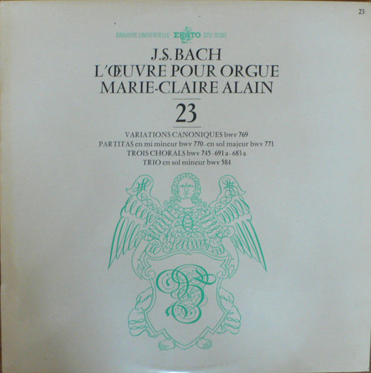 Johann Sebastian Bach - Marie-Claire Alain : Variations Canoniques BWV 769 / Partitas En Mi Mineur BWV 770 - En Sol Majeur BWV 771 / Trois Chorals BWV 745 - 691a - 683a / Trio En Sol Mineur BWV 584 (LP)