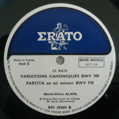 Johann Sebastian Bach - Marie-Claire Alain : Variations Canoniques BWV 769 / Partitas En Mi Mineur BWV 770 - En Sol Majeur BWV 771 / Trois Chorals BWV 745 - 691a - 683a / Trio En Sol Mineur BWV 584 (LP)