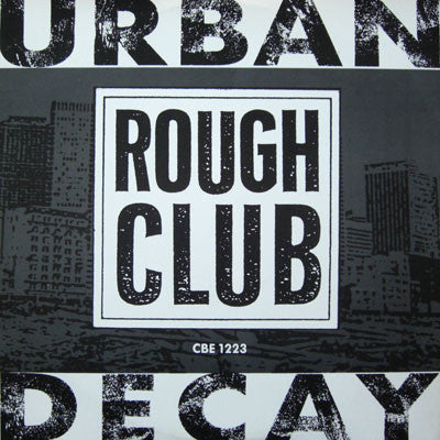 Rough Club : Urban Decay (12")