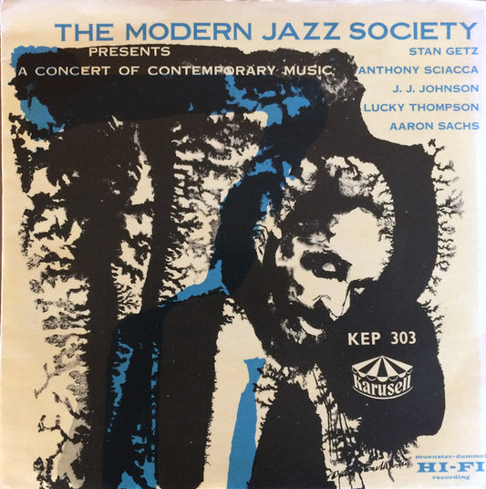 Stan Getz, Anthony Sciacca, J.J. Johnson, Lucky Thompson, Aaron Sachs : The Modern Jazz Society Presents A Concert Of Contemporary Music (7", EP)