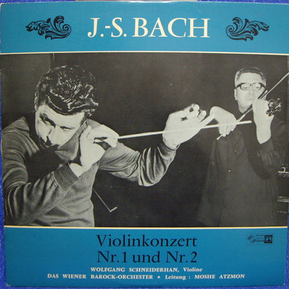 Johann Sebastian Bach, Wolfgang Schneiderhan, Wiener Barockorchester, Moshe Atzmon : Violinkonzert Nr. 1 Und Nr. 2 (LP)