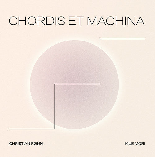 Ikue Mori, Christian Rønn : Chordis Et Machina (LP)