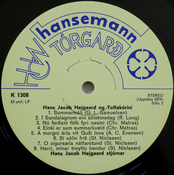 Hans Jacob Højgaard : Hans Jacob Højgaard Og Toftakórini (14 Sangir Av Hans Jacob Højgaard) (LP)