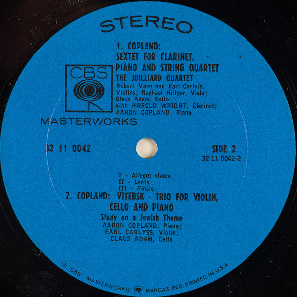 Aaron Copland - Juilliard String Quartet, Harold Wright : Quartet (For Piano And Strings) / Sextet (For Clarinet, Piano And String Quartet) / Vitebsk (Trio For Violin, Cello And Piano) (LP, Album)