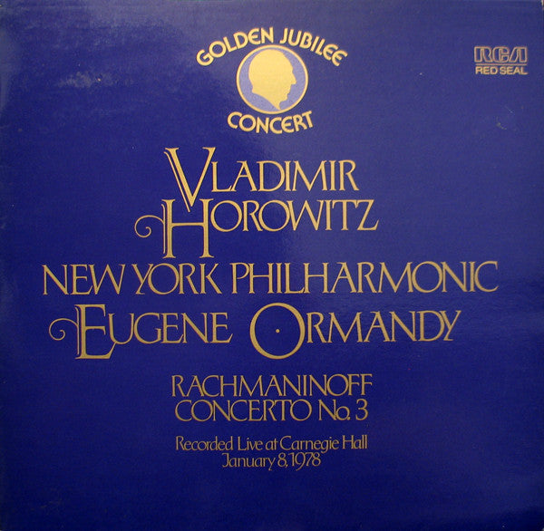 Sergei Vasilyevich Rachmaninoff, Vladimir Horowitz, New York Philharmonic, Eugene Ormandy : Golden Jubilee Concert 1978 - Rachmaninoff Concerto No. 3 (LP)