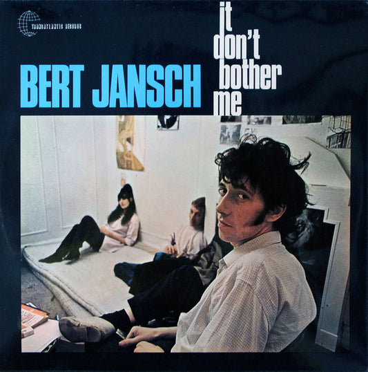 Bert Jansch : It Don't Bother Me (LP, Album)