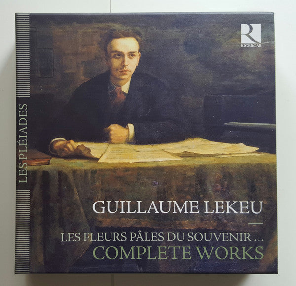 Guillaume Lekeu : Les Fleurs Pâles Du Souvenir... Complete Works (8xCD, Album + Box, Comp)