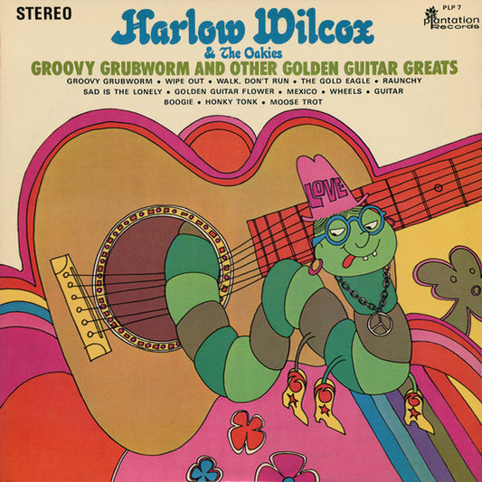 Harlow Wilcox And The Oakies : Groovy Grubworm And Other Golden Guitar Greats (LP, Album, Pit)