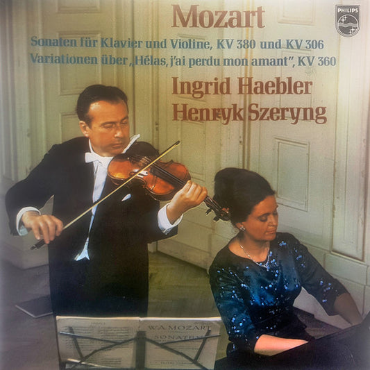 Wolfgang Amadeus Mozart, Ingrid Haebler, Henryk Szeryng : Sonaten Für Klavier Und Violine, KV 380 Und KV 306 / Variationen KV 360 (LP)