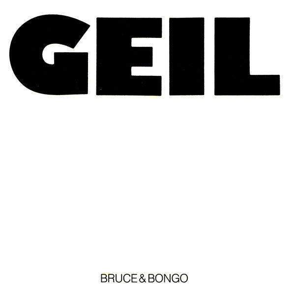 Bruce & Bongo : Geil (12")