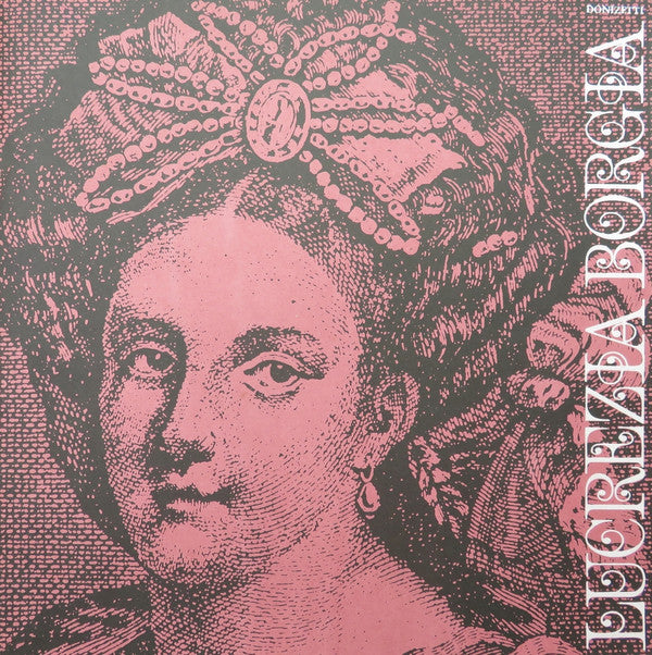 Gaetano Donizetti, Montserrat Caballé, Shirley Verrett, Alfredo Kraus, Ezio Flagello, Jonel Perlea : Lucrezia Borgia (3xLP, MP + Box)