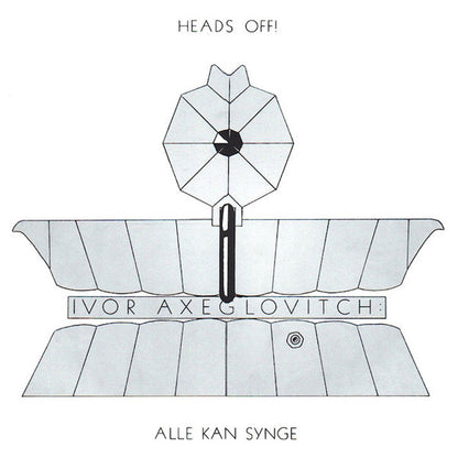 Ivor Axeglovitch : Heads Off! / Alle Kan Synge (LP, Album)