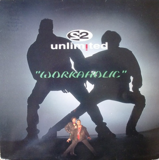 2 Unlimited : Workaholic (12")