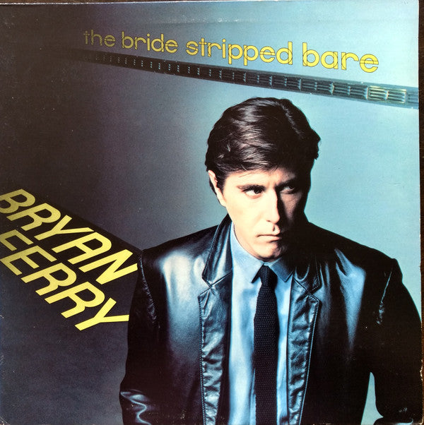 Bryan Ferry : The Bride Stripped Bare (LP, Album, Gat)