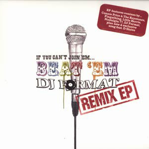 DJ Format : If You Can't Join 'Em... Beat 'Em Remix EP (12", EP)