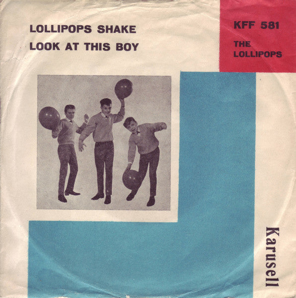 Lollipops : Lollipops Shake / Look At This Boy (7", Single, Blu)