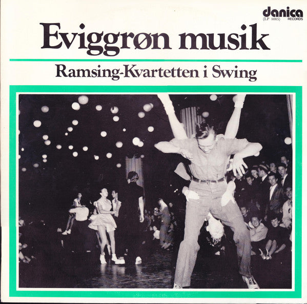 Ramsing-Kvartetten : Eviggrøn Musik - Ramsing-Kvartetten i Swing (LP, Album)