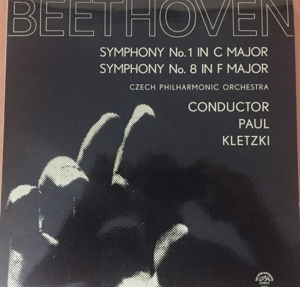 Ludwig van Beethoven : Symphony No. 1 In C Major - Symphony No. 8 In F Major. Czech Philharmonic Orchestra, Conductor Paul Kletzki.  (LP, RP)