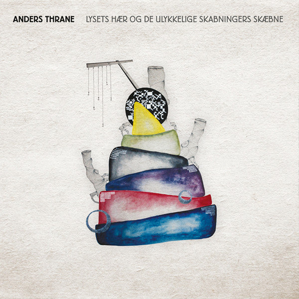 Anders Thrane : Lysets Hær Og De Ulykkelige Skabningers Skæbne (LP, Album)