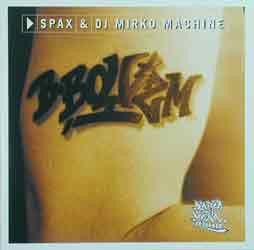 Spax & DJ Mirko Machine : B-Boyizm (12")