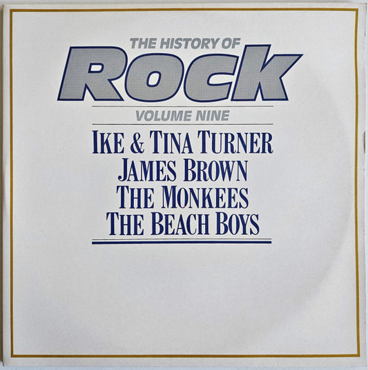 Ike & Tina Turner / James Brown / The Monkees / The Beach Boys : The History Of Rock (Volume Nine) (2xLP, Comp, Mono)