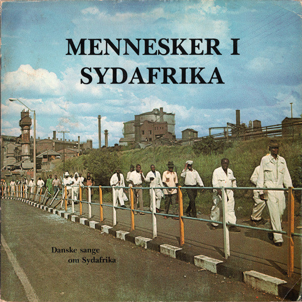 Sydafrika-holdet 77, Den Rejsende Højskole : Mennesker I Sydafrika - Danske Sange Om Sydafrika (LP, Album)