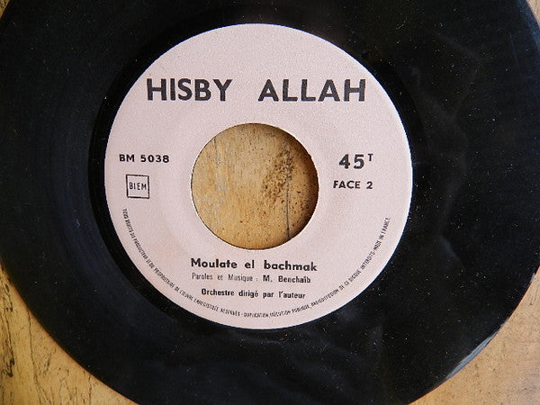 Mohamed Benchaib Et Son Orchestre : Aalik Ya Chaghla Bali / Moulate Albachmak (7")