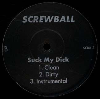 Screwball : Heat Is On (RMX) / Suck My Dick (12")