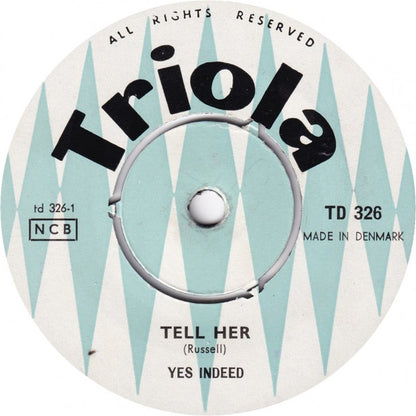 Yes Indeed : Tell Her (7", Single)