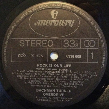 Bachman-Turner Overdrive : Rock Is Our Life And These Are Our Songs (LP, Comp)