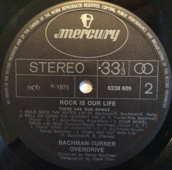 Bachman-Turner Overdrive : Rock Is Our Life And These Are Our Songs (LP, Comp)