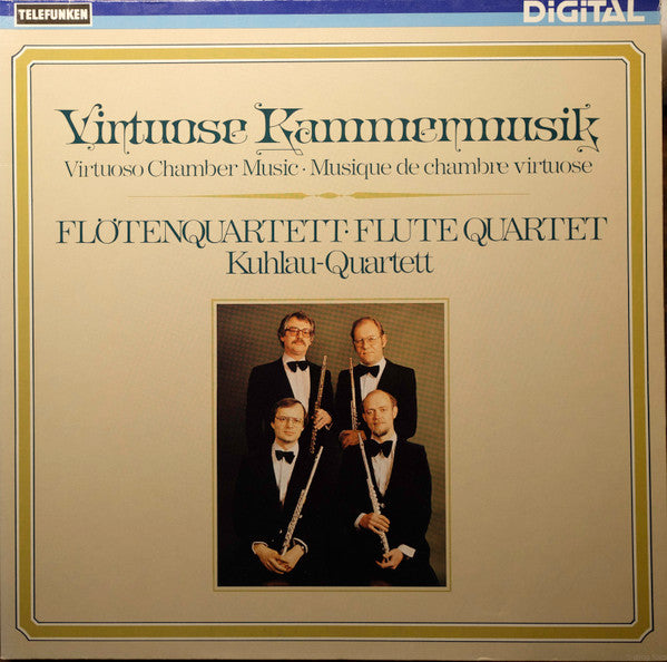 Kuhlau-kvartetten, Toke Lund Christiansen, Bent Larsen, Ole Birger Pedersen, Henrik Svitzer : Virtuose Kammermusik, Virtuoso Chamber Music, Musique De Chambre Virtuose - Flötenquartett, Flute Quartet, Kuhlau-Quartett (LP)