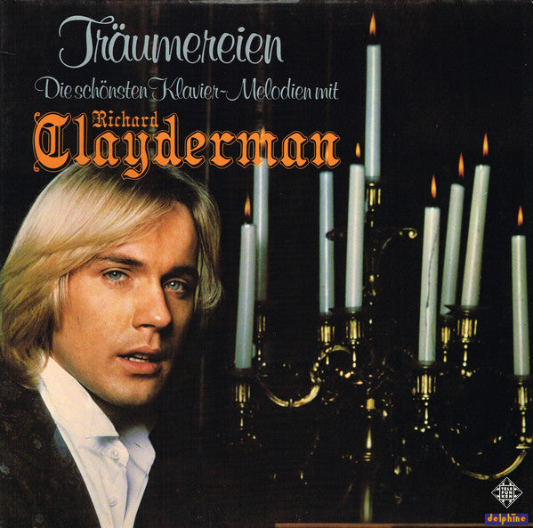 Richard Clayderman : Träumereien • Die Schönsten Klavier-Melodien Mit Richard Clayderman (LP, Album, Gat)
