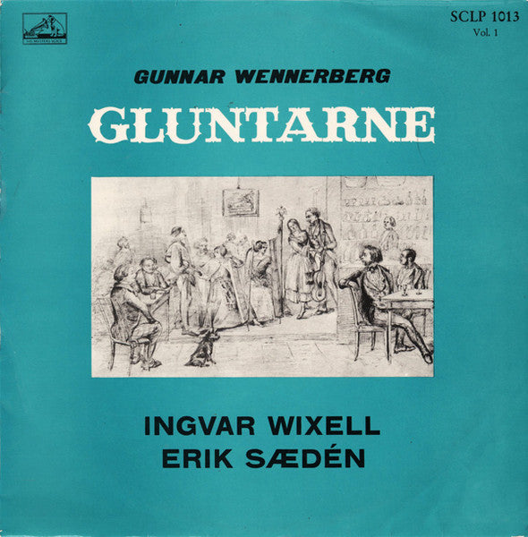 Gunnar Wennerberg, Ingvar Wixell, Erik Saedén : Gluntarne (Vol. 1) (LP, Album)