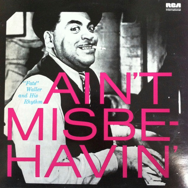 Fats Waller & His Rhythm : Ain't Misbe-havin' (LP, Comp, RE)