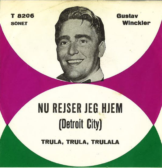 Gustav Winckler : Nu Rejser Jeg Hjem (Detroit City) (7", Single)