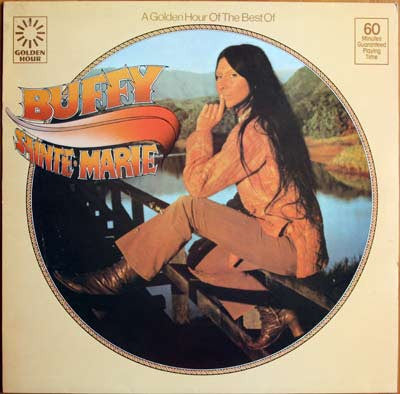 Buffy Sainte-Marie : A Golden Hour Of The Best Of (LP, Comp)