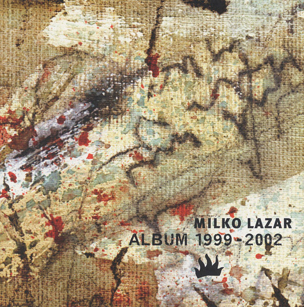 Milko Lazar : Album 1999-2002 (CD, Album)